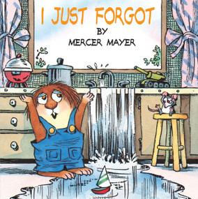 I Just Forgot (Little Critter) by Mercer Mayer, Mercer Mayer, 9780307119759