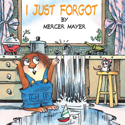I Just Forgot (Little Critter) by Mercer Mayer, Mercer Mayer, 9780307119759