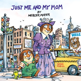 Just Me and My Mom (Little Critter) by Mercer Mayer, Mercer Mayer, 9780307125842