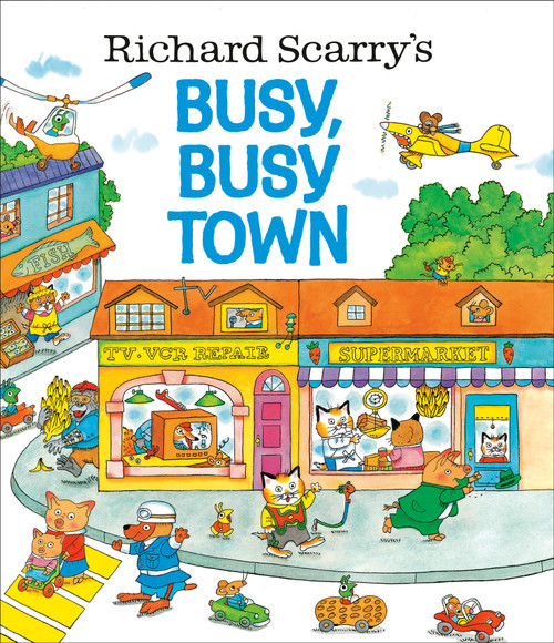 Richard Scarry's Busy, Busy Town by Richard Scarry, Richard Scarry, 9780307168030