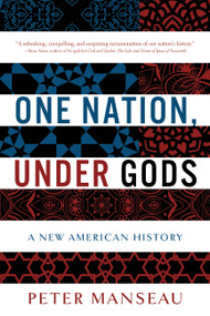 One Nation, Under Gods (A New American History) - 9780316100014 by Peter Manseau, 9780316100014