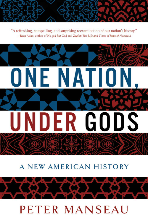 One Nation, Under Gods (A New American History) - 9780316100014 by Peter Manseau, 9780316100014