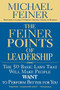 The Feiner Points of Leadership (The 50 Basic Laws That Will Make People Want to Perform Better for You) by Michael Feiner, 9780446695756