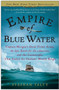 Empire of Blue Water (Captain Morgan's Great Pirate Army, the Epic Battle for the Americas, and the Catastrophe That Ended the Outlaws' Bloody Reign) by Stephan Talty, 9780307236616