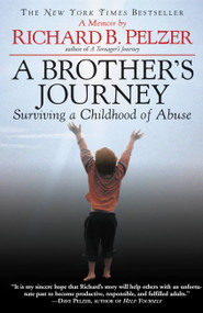 A Brother's Journey (Surviving a Childhood of Abuse) by Richard B. Pelzer, 9780446696333