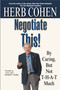 Negotiate This! (By Caring, But Not T-H-A-T Much) by Herb Cohen, 9780446696449