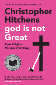 God Is Not Great (How Religion Poisons Everything) by Christopher Hitchens, 9780446697965