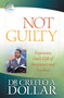Not Guilty (Experience God's Gift of Acceptance and Freedom) by Dr. Creflo Dollar, 9780446698412