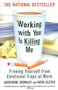Working With You is Killing Me (Freeing Yourself from Emotional Traps at Work) by Katherine Crowley, Kathi Elster, 9780446698498