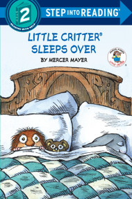 Little Critter Sleeps Over (Little Critter) by Mercer Mayer, Mercer Mayer, 9780307262035