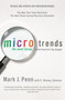 Microtrends (The Small Forces Behind Tomorrow's Big Changes) by Mark Penn, E. Kinney Zalesne, 9780446699761