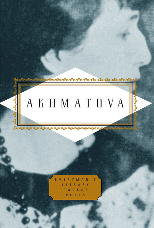Akhmatova: Poems (Edited by Peter Washington) by Anna Akhmatova, Peter Washington, D. M. Thomas, 9780307264244