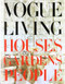 Vogue Living: Houses, Gardens, People (Houses, Gardens, People) by Hamish Bowles, Calvin Klein, 9780307266224