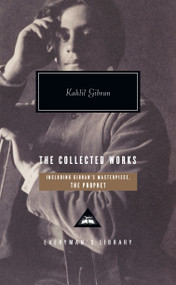 The Collected Works of Kahlil Gibran by Kahlil Gibran, Kahlil Gibran, 9780307267078