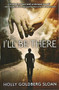 I'll Be There - 9780316122764 by Holly Goldberg Sloan, 9780316122764