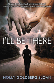 I'll Be There - 9780316122764 by Holly Goldberg Sloan, 9780316122764