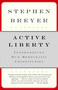 Active Liberty (Interpreting Our Democratic Constitution) by Stephen Breyer, 9780307274946