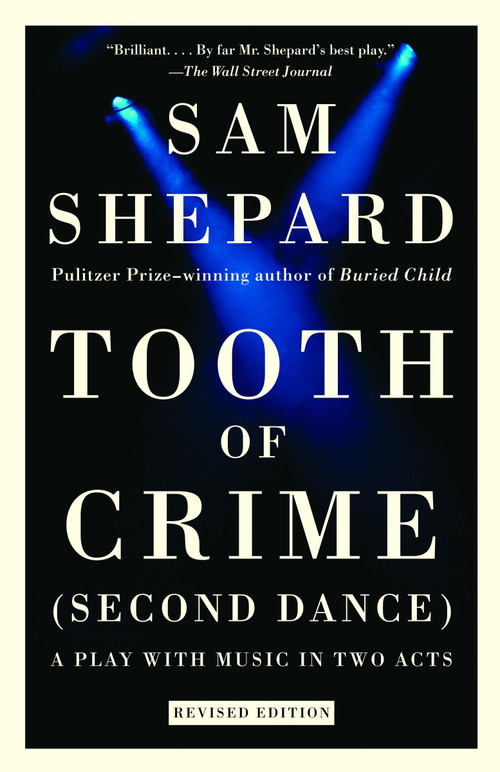 Tooth of Crime (Second Dance) by Sam Shepard, 9780307274984