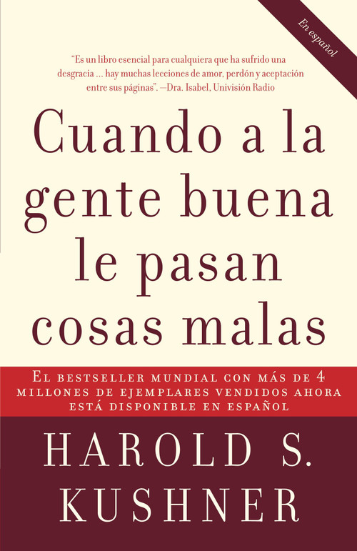 Cuando a la gente buena le pasan cosas malas / When Bad Things Happen to Good People (Spanish Edition) by Harold Kushner, 9780307275295