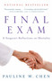 Final Exam (A Surgeon's Reflections on Mortality) by Pauline W. Chen, 9780307275370