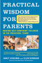 Practical Wisdom for Parents (Raising Self-Confident Children in the Preschool Years) by Nancy Schulman, Ellen Birnbaum, 9780307275387