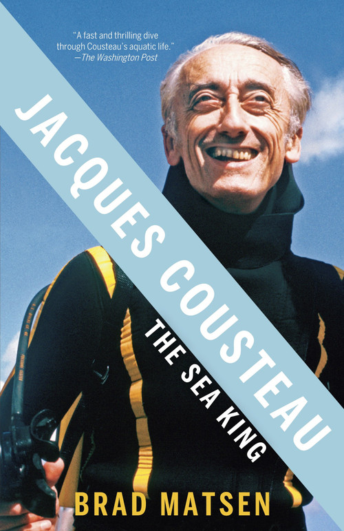 Jacques Cousteau (The Sea King) by Brad Matsen, 9780307275424