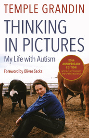 Thinking in Pictures, Expanded Edition (My Life with Autism) by Temple Grandin, 9780307275653