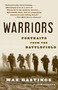 Warriors (Portraits from the Battlefield) by Max Hastings, 9780307275684