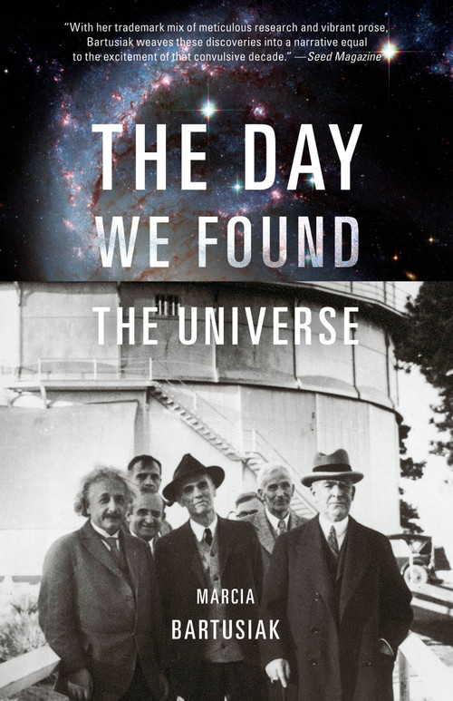 The Day We Found the Universe by Marcia Bartusiak, 9780307276605