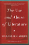 The Use and Abuse of Literature by Marjorie Garber, 9780307277121