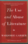 The Use and Abuse of Literature by Marjorie Garber, 9780307277121