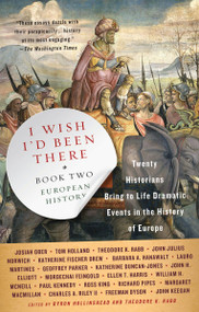 I Wish I'd Been There (R) (Book Two: European History) by Byron Hollinshead, Theodore K. Rabb, 9780307277640