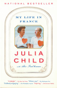 My Life in France by Julia Child, Alex Prud'homme, 9780307277695