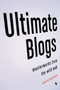 Ultimate Blogs (Masterworks from the Wild Web) by Sarah Boxer, 9780307278067