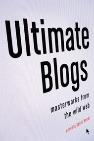 Ultimate Blogs (Masterworks from the Wild Web) by Sarah Boxer, 9780307278067