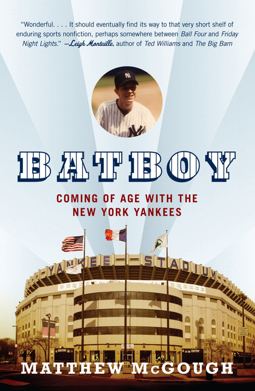 Bat Boy (Coming of Age with the New York Yankees) by Matthew McGough, 9780307278647
