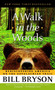 A Walk in the Woods (Rediscovering America on the Appalachian Trail) by Bill Bryson, 9780307279460