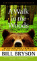 A Walk in the Woods (Rediscovering America on the Appalachian Trail) by Bill Bryson, 9780307279460