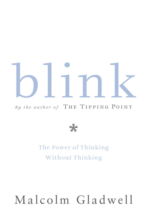 Blink (The Power of Thinking Without Thinking) - 9780316172325 by Malcolm Gladwell, 9780316172325