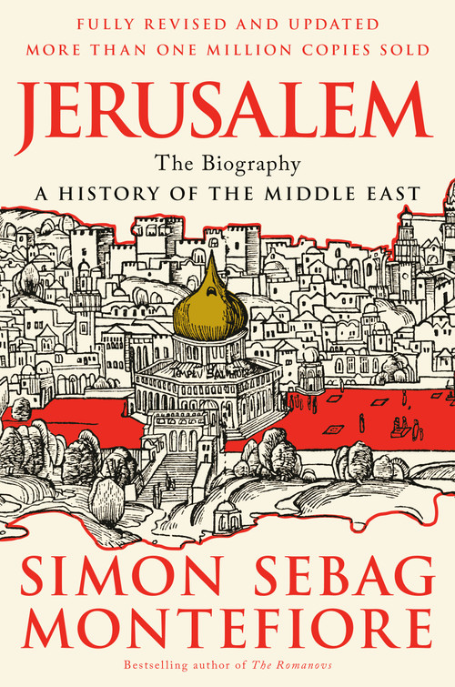 Jerusalem (The Biography) by Simon Sebag Montefiore, 9780307280503