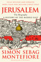 Jerusalem (The Biography) by Simon Sebag Montefiore, 9780307280503