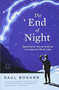 The End of Night (Searching for Natural Darkness in an Age of Artificial Light) by Paul Bogard, 9780316182911