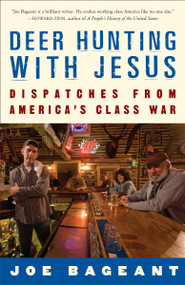 Deer Hunting with Jesus (Dispatches from America's Class War) by Joe Bageant, 9780307339379