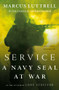 Service (A Navy SEAL at War) - 9780316185387 by Marcus Luttrell, James D. Hornfischer, 9780316185387