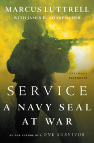 Service (A Navy SEAL at War) - 9780316185387 by Marcus Luttrell, James D. Hornfischer, 9780316185387
