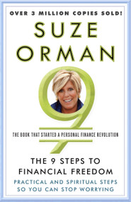 The 9 Steps to Financial Freedom (Practical and Spiritual Steps So You Can Stop Worrying) by Suze Orman, 9780307345844