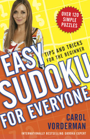 Easy Sudoku for Everyone (Tips and Tricks for the Beginner) by Carol Vorderman, 9780307346056