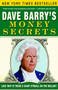 Dave Barry's Money Secrets (Like: Why Is There a Giant Eyeball on the Dollar?) by Dave Barry, 9780307351005