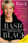 Basic Black (The Essential Guide for Getting Ahead at Work (and in Life)) by Cathie Black, 9780307351135