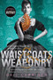 Waistcoats & Weaponry by Gail Carriger, 9780316190251